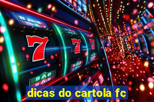 dicas do cartola fc